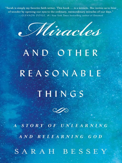 Title details for Miracles and Other Reasonable Things by Sarah Bessey - Available